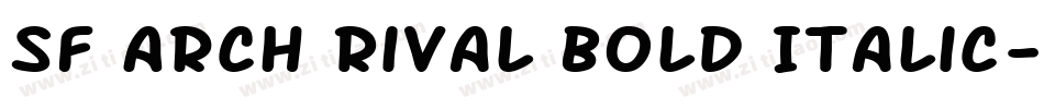 SF Arch Rival Bold Italic字体转换